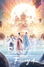 Nonton Film Sword and Fairy 4 (2024) Terbaru