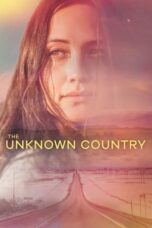 Nonton Film The Unknown Country (2023) Terbaru