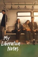 Nonton Film My Liberation Notes (2022) Terbaru