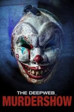 Nonton Film The Deep Web: Murdershow (2023) Terbaru