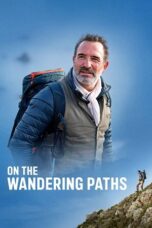 Nonton Film On the Wandering Paths (2023) Terbaru