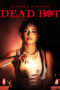 Nonton Film Dead Hot (2023) Terbaru