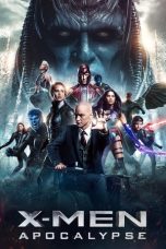 Nonton Film X-Men: Apocalypse (2016) Terbaru