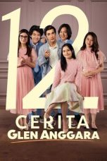 Nonton Film 12 Cerita Glen Anggara (2022) Terbaru