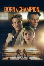 Nonton Film Born a Champion (2021) Terbaru