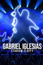 Nonton Film Gabriel Iglesias: Stadium Fluffy (2022) Terbaru