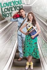 Nonton Film Love You… Love You Not… (2015) Terbaru