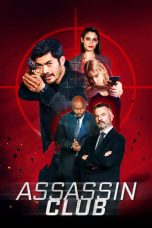 Nonton Film Assassin Club (2023) Terbaru