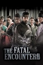 Nonton Film The Fatal Encounter (2014) Terbaru