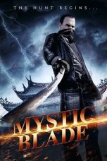 Nonton Film Mystic Blade (2014) Terbaru