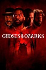 Nonton Film Ghosts of the Ozarks (2022) Terbaru