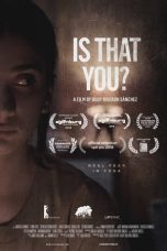 Nonton Film Is That You? (2018) Terbaru