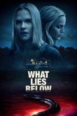 Nonton Film What Lies Below (2020) Terbaru