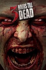 Nonton Film 3 Hours till Dead (2016) Terbaru