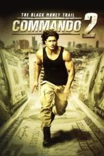 Nonton Film Commando 2 –  The Black Money Trail (2017) Terbaru