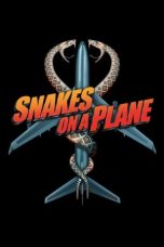 Nonton Film Snakes on a Plane (2006) Terbaru