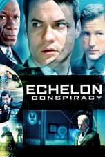 Nonton Film Echelon Conspiracy (2009) Terbaru