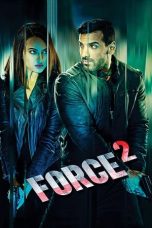 Nonton Film Force 2 (2016) Terbaru