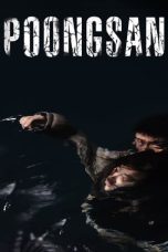 Nonton Film Poongsan (2011) Terbaru