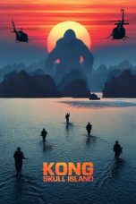 Nonton Film Kong: Skull Island (2017) Terbaru