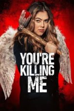 Nonton Film You’re Killing Me (2023) Terbaru