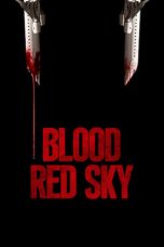 Nonton Film Blood Red Sky (2021) Terbaru