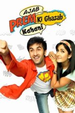 Nonton Film Ajab Prem Ki Ghazab Kahani (2009) Terbaru