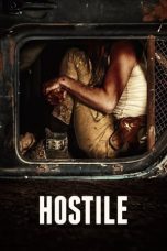 Nonton Film Hostile (2017) Terbaru