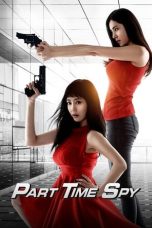 Nonton Film Part-Time Spy (2017) Terbaru