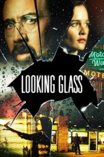 Nonton Film Looking Glass (2018) Terbaru