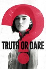 Nonton Film Truth or Dare (2018) Terbaru