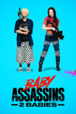 Nonton Film Baby Assassins 2 Babies (2023) Terbaru