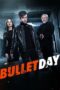 Nonton Film Bullet Day (2024) Terbaru