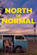 Nonton Film North of Normal (2023) Terbaru