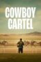 Nonton Film Cowboy Cartel (2024) Terbaru