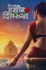 Nonton Film Phir Aayi Hasseen Dillruba (2024) Terbaru