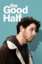 Nonton Film The Good Half (2024) Terbaru