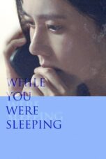 Nonton Film While You Were Sleeping (2024) Terbaru