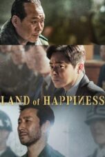 Nonton Film Land of Happiness (2024) Terbaru