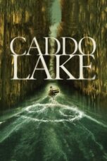 Nonton Film Caddo Lake (2024) Terbaru