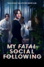 Nonton Film My Fatal Social Following (2024) Terbaru