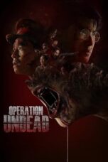 Nonton Film Operation Undead (2024) Terbaru