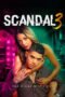 Nonton Film Scandal Season 3: The Final & Sexiest (2025) Terbaru