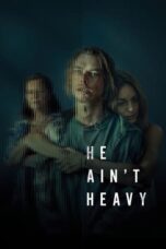 Nonton Film He Ain’t Heavy (2024) Terbaru